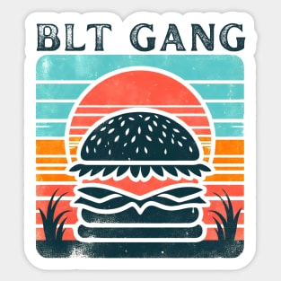 BLT gang Sticker